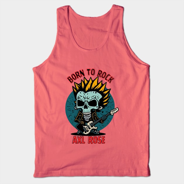 Born to rock Axl rose // Aesthetic Tank Top by Katab_Marbun